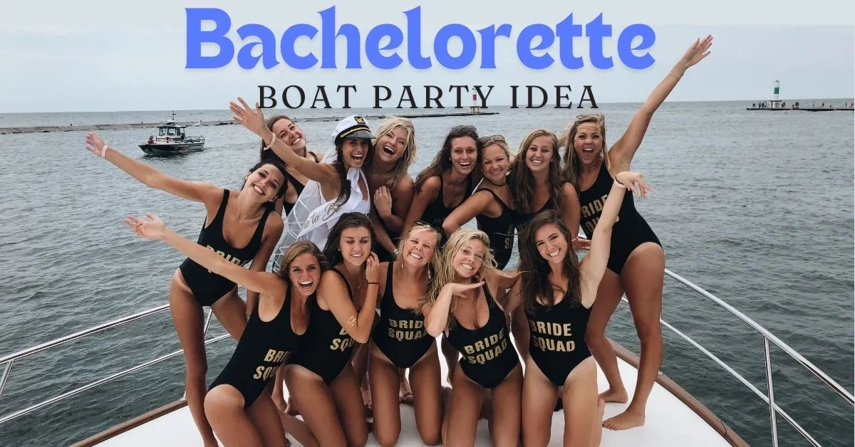 Bachelorette Boat Party Ideas: Set Sail for Unforgettable Fun!