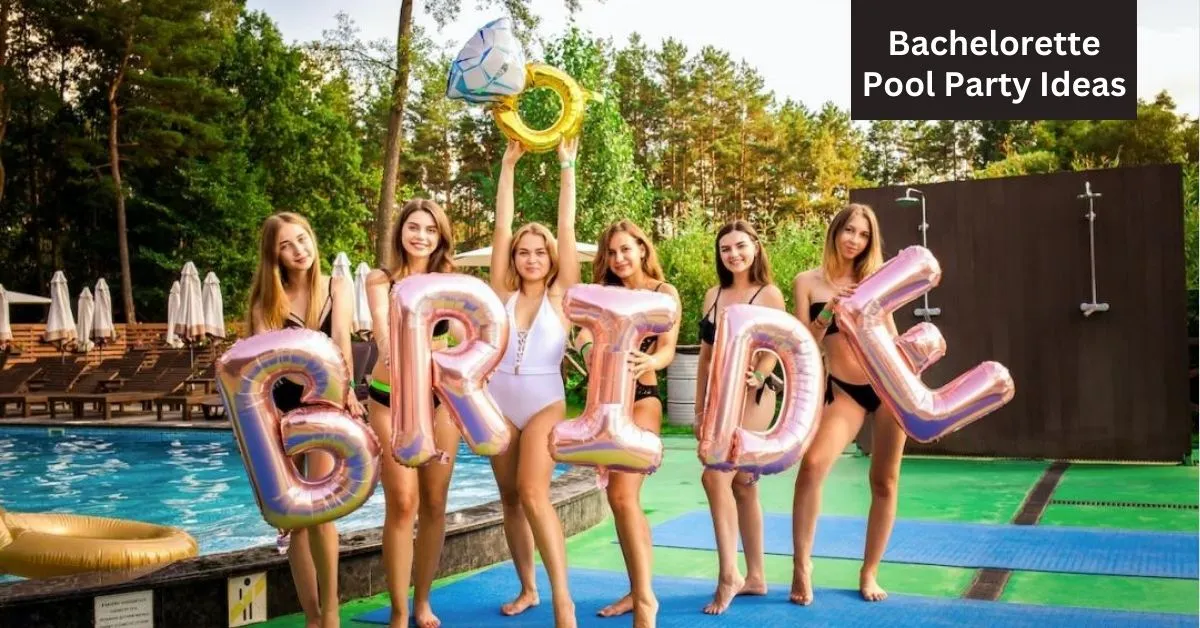 Dive into Fun: The Ultimate Guide to Bachelorette Pool Party Ideas