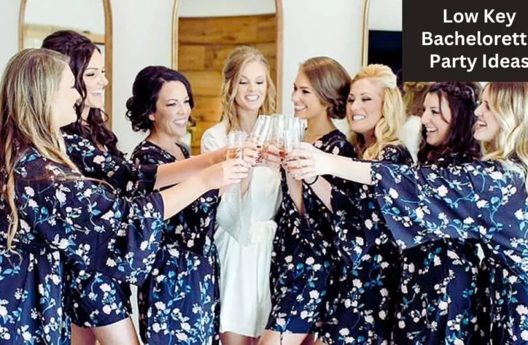 Best Low Key Bachelorette Party Ideas: A Guide to Unwind and Celebrate