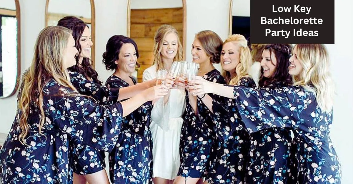 Best Low Key Bachelorette Party Ideas